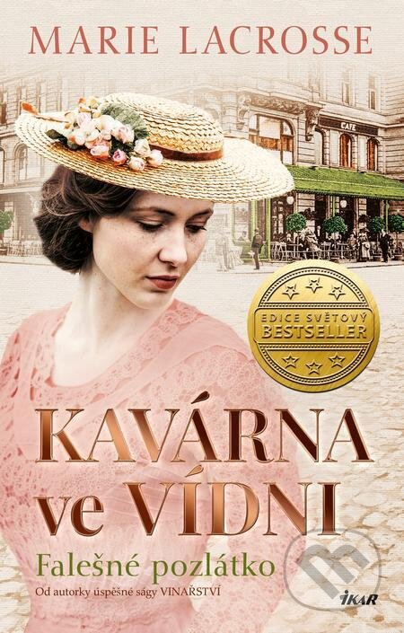 E-kniha: Kavárna ve Vídni 2: Falešné pozlátko (Marie Lacrosse). Ikar CZ E-kniha: Kavárna ve Vídni 2: Falešné pozlátko (Marie Lacrosse). Ikar CZ