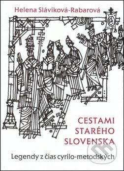 Kniha: Cestami starého Slovenska (Helena Sláviková-Rabarová). Kniha: Cestami starého Slovenska (Helena Sláviková-Rabarová).