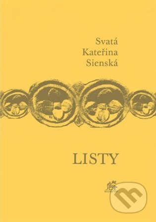Kniha: Listy (Kateřina Sienská). Krystal OP, 2023 Kniha: Listy (Kateřina Sienská). Krystal OP, 2023
