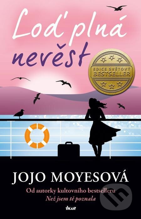 E-kniha: Loď plná nevěst (Jojo Moyes). Ikar CZ E-kniha: Loď plná nevěst (Jojo Moyes). Ikar CZ