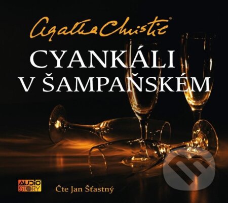 Audiokniha: Cyankáli v šampaňském (Agatha Christie). AudioStory, 2023 Audiokniha: Cyankáli v šampaňském (Agatha Christie). AudioStory, 2023