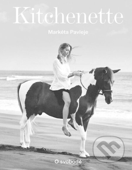 Kniha: Kitchenette: O svobodě (Markéta Pavleje). KITCHENETTE, 2023 Kniha: Kitchenette: O svobodě (Markéta Pavleje). KITCHENETTE, 2023