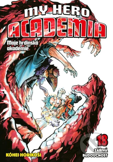 Kniha: My Hero Academia - Moje hrdinská akademie 18 (Kóhei Horikoši). Crew, 2023 Kniha: My Hero Academia - Moje hrdinská akademie 18 (Kóhei Horikoši). Crew, 2023
