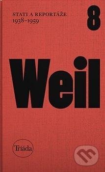 Kniha: Stati a reportáže 1938-1959 (Jiří Weil a Michael Špirit). Triáda, 2023 Kniha: Stati a reportáže 1938-1959 (Jiří Weil a Michael Špirit). Triáda, 2023
