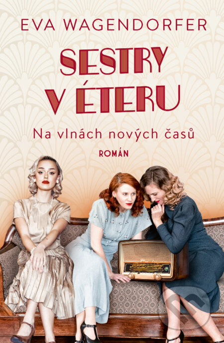Kniha: Sestry v éteru (Eva Wagendorfer). Kontrast, 2023 Kniha: Sestry v éteru (Eva Wagendorfer). Kontrast, 2023
