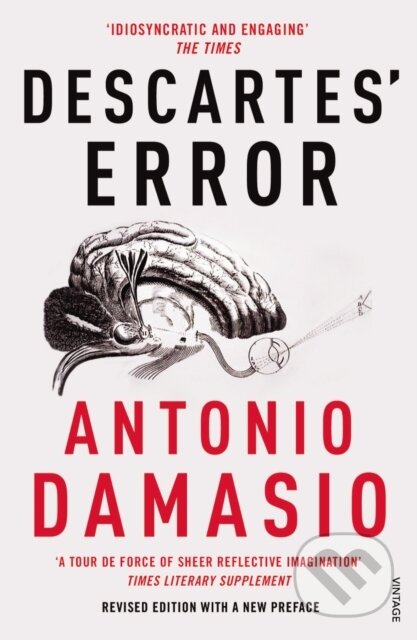 Kniha: Descartes' Error (Antonio Damasio). Vintage, 2006 Kniha: Descartes' Error (Antonio Damasio). Vintage, 2006
