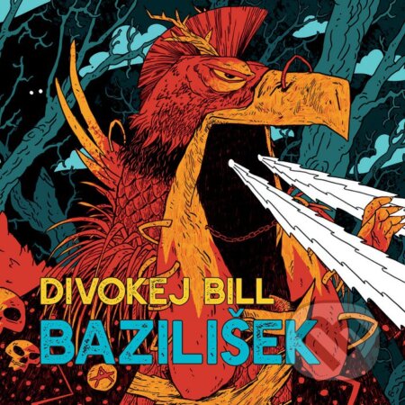 Hudobné CD: Divokej Bill: Bazilišek (Supraphon). Supraphon, 2023 Hudobné CD: Divokej Bill: Bazilišek (Supraphon). Supraphon, 2023