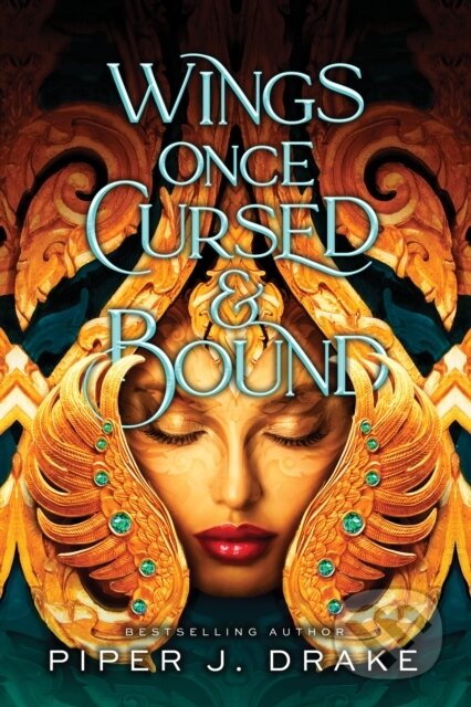 Kniha: Wings Once Cursed & Bound (Piper Drake). Sourcebooks Casablanca, 2023 Kniha: Wings Once Cursed & Bound (Piper Drake). Sourcebooks Casablanca, 2023