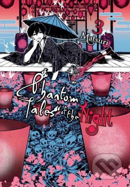 Kniha: Phantom Tales of the Night, Vol. 3 (Matsuri). Yen Press, 2020 Kniha: Phantom Tales of the Night, Vol. 3 (Matsuri). Yen Press, 2020