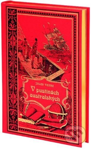 Kniha: V pustinách australských (Jules Verne). Klub Julesa Vernea, 2023 Kniha: V pustinách australských (Jules Verne). Klub Julesa Vernea, 2023