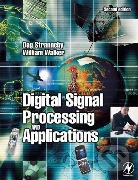 Kniha: Digital Signal Processing and Applications (Dag Stranneby). Elsevier Science, 2004 Kniha: Digital Signal Processing and Applications (Dag Stranneby). Elsevier Science, 2004