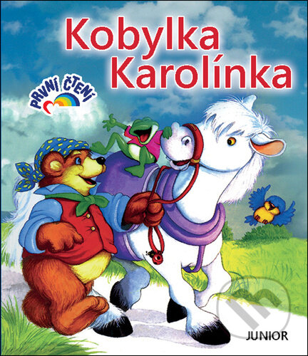 Kniha: Kobylka Karolínka (Junior). Junior, 2023 Kniha: Kobylka Karolínka (Junior). Junior, 2023