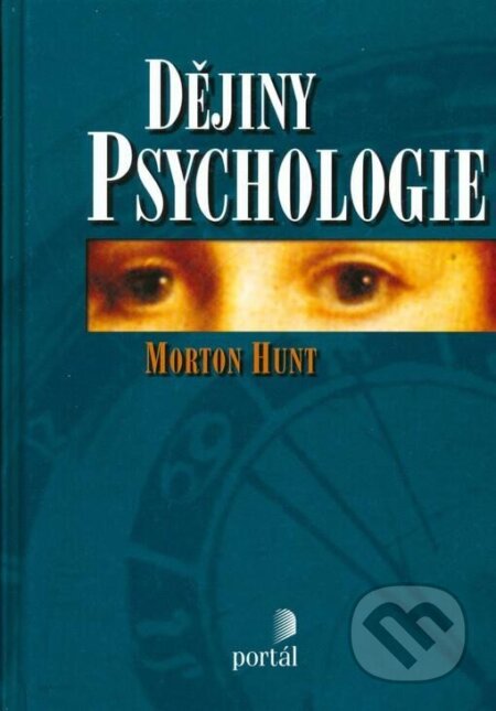 Kniha: Dějiny psychologie (Morton Hunt). Portál, 2023 Kniha: Dějiny psychologie (Morton Hunt). Portál, 2023