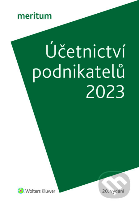 E-kniha: meritum Účetnictví podnikatelů 2023 (Ivan Brychta, Ivana Kuchařová a Miroslav Bulla). Wolters Kluwer ČR, 2023 E-kniha: meritum Účetnictví podnikatelů 2023 (Ivan Brychta, Ivana Kuchařová a Miroslav Bulla). Wolters Kluwer ČR, 2023