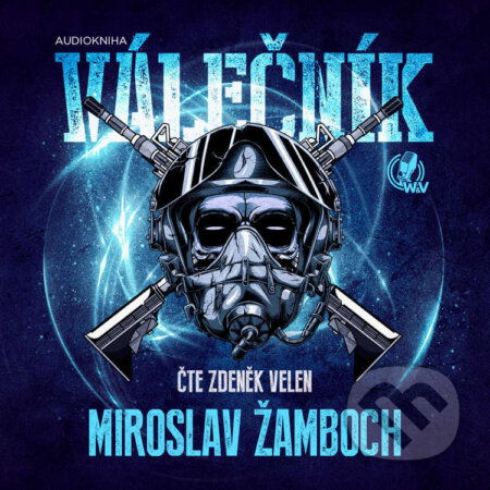 Audiokniha: Válečník (Miroslav Žamboch). Walker & Volf - audio vydavatelství, 2023 Audiokniha: Válečník (Miroslav Žamboch). Walker & Volf - audio vydavatelství, 2023