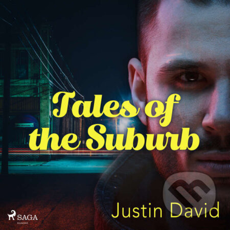 Audiokniha: Tales of the Suburb (EN) (Justin David). Saga Egmont, 2023 Audiokniha: Tales of the Suburb (EN) (Justin David). Saga Egmont, 2023