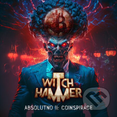 Hudobné CD: Witch Hammer: Absolutno II: Coinspirace (Hudobné albumy). Hudobné albumy, 2023 Hudobné CD: Witch Hammer: Absolutno II: Coinspirace (Hudobné albumy). Hudobné albumy, 2023