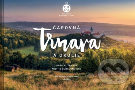 Kniha: Čarovná Trnava a okolie (Martin Kmeť a Martin Sipták). CBS, 2023 Kniha: Čarovná Trnava a okolie (Martin Kmeť a Martin Sipták). CBS, 2023
