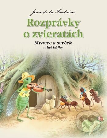 Kniha: Mravec a svrček a iné bájky (Jean de la Fontaine). Foni book, 2023 Kniha: Mravec a svrček a iné bájky (Jean de la Fontaine). Foni book, 2023