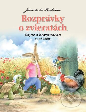 Kniha: Zajac a korytnačka a iné bájky (Jean de la Fontaine). Foni book, 2023 Kniha: Zajac a korytnačka a iné bájky (Jean de la Fontaine). Foni book, 2023