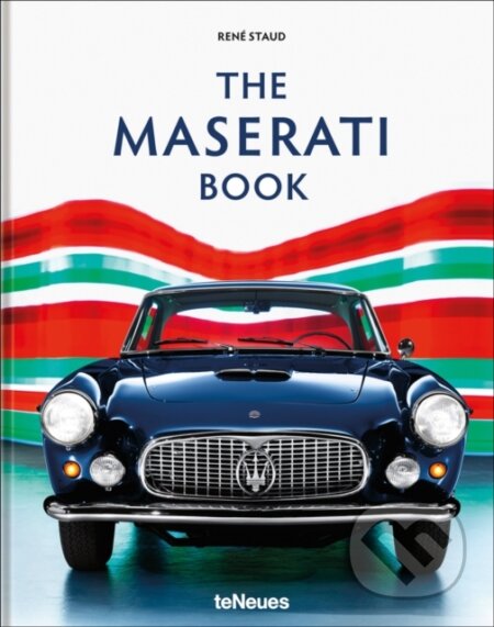 Kniha: The Maserati Book (René Staud). Te Neues, 2023 Kniha: The Maserati Book (René Staud). Te Neues, 2023