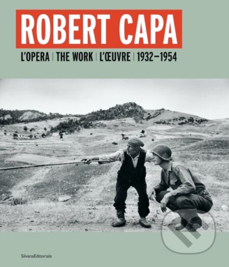 Kniha: Robert Capa (Robert Capa). Silvana, 2023 Kniha: Robert Capa (Robert Capa). Silvana, 2023