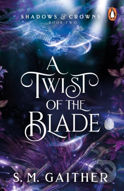 Kniha: A Twist of the Blade (S.M. Gaither). Penguin Books, 2023 Kniha: A Twist of the Blade (S.M. Gaither). Penguin Books, 2023