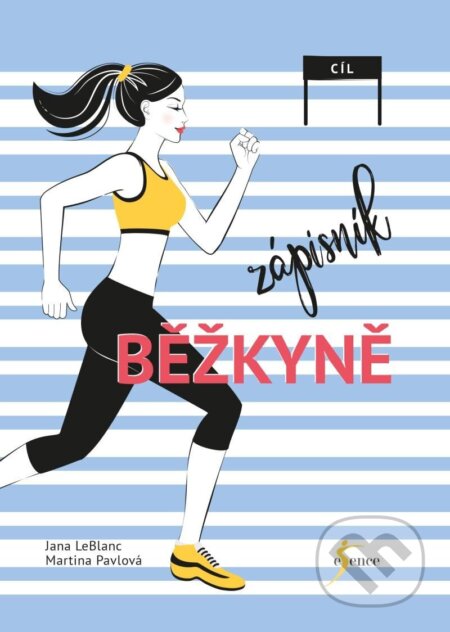 Kniha: Zápisník běžkyně (Jana LeBlanc a Martina Pavlová). Esence, 2023 Kniha: Zápisník běžkyně (Jana LeBlanc a Martina Pavlová). Esence, 2023