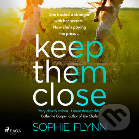 Audiokniha: Keep Them Close (EN) (Sophie Flynn). Saga Egmont, 2023 Audiokniha: Keep Them Close (EN) (Sophie Flynn). Saga Egmont, 2023