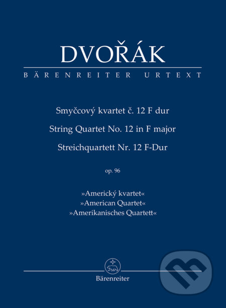 Kniha: Smyčcový kvartet č. 12 F dur op. 96 (Antonín Dvořák). Notovna.cz, 2023 Kniha: Smyčcový kvartet č. 12 F dur op. 96 (Antonín Dvořák). Notovna.cz, 2023