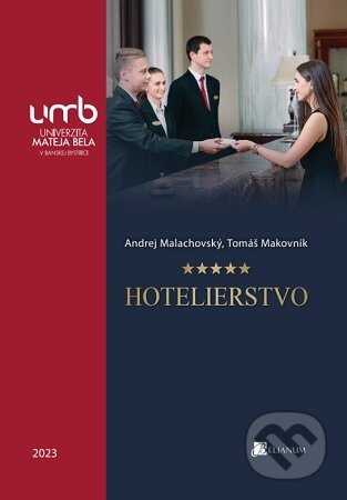 Kniha: Hotelierstvo (Andrej Malachovský). Belianum, 2023 Kniha: Hotelierstvo (Andrej Malachovský). Belianum, 2023