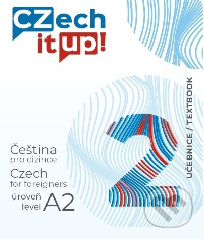 Kniha: Czech it UP! 2 (úroveň A2, učebnice) (Jakub Wenzel). Univerzita Palackého v Olomouci, 2021 Kniha: Czech it UP! 2 (úroveň A2, učebnice) (Jakub Wenzel). Univerzita Palackého v Olomouci, 2021