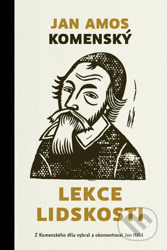 Kniha: Lekce lidskosti (Jan Amos Komenský). Biblion, 2023 Kniha: Lekce lidskosti (Jan Amos Komenský). Biblion, 2023