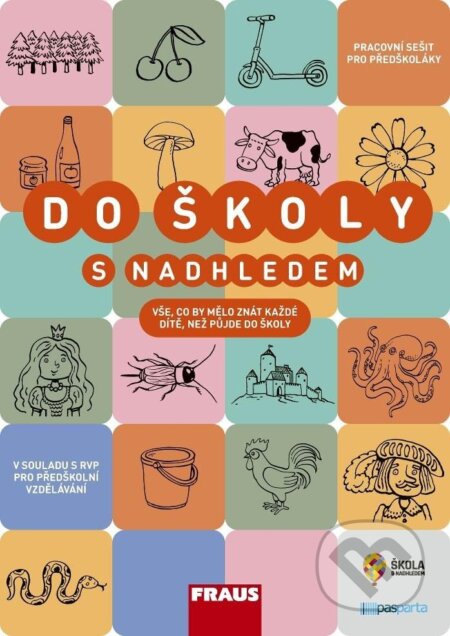 Kniha: Pracovní sešit pro předškoláky (Ivana Vlková). Fraus, 2023 Kniha: Pracovní sešit pro předškoláky (Ivana Vlková). Fraus, 2023