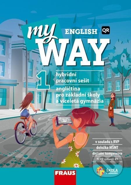 Kniha: My English Way 1 - Hybridní pracovní sešit (Audrey Cowan). Fraus, 2023 Kniha: My English Way 1 - Hybridní pracovní sešit (Audrey Cowan). Fraus, 2023