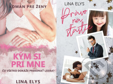 E-kniha: Kým si pri mne + Právo na šťastie (Lina Elys). Lina Elys E-kniha: Kým si pri mne + Právo na šťastie (Lina Elys). Lina Elys