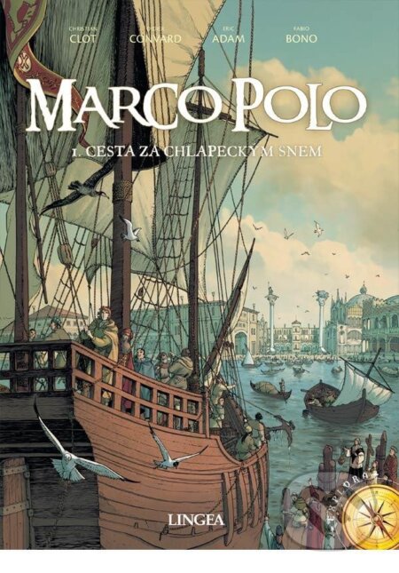 Kniha: Marco Polo 1. (Christian Clot, Didier Convard a Éric Adam). Lingea, 2023 Kniha: Marco Polo 1. (Christian Clot, Didier Convard a Éric Adam). Lingea, 2023
