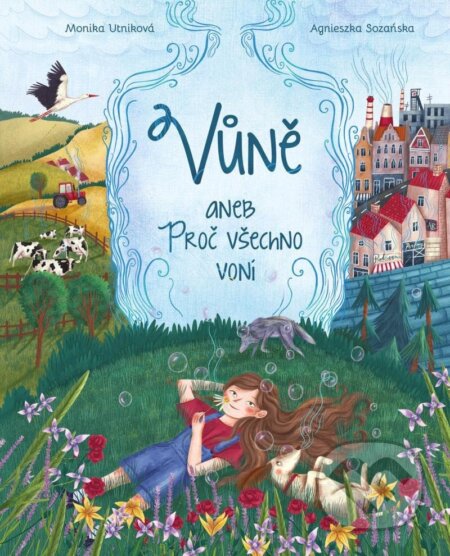 Kniha: Vůně aneb Proč všechno voní (Monika Utnik). Pikola, 2023 Kniha: Vůně aneb Proč všechno voní (Monika Utnik). Pikola, 2023