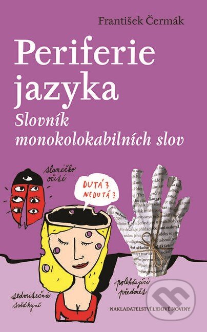 Kniha: Periferie jazyka (Periferie jazyka). Nakladatelství Lidové noviny, 2014 Kniha: Periferie jazyka (Periferie jazyka). Nakladatelství Lidové noviny, 2014