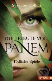 Kniha: Die Tribute von Panem (Suzanne Collins). Oetinger, 2012 Kniha: Die Tribute von Panem (Suzanne Collins). Oetinger, 2012