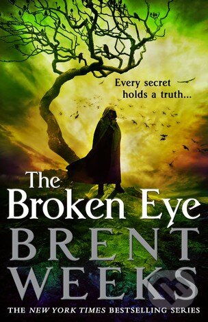 Kniha: The Broken Eye (Brent Weeks). Orion, 2014 Kniha: The Broken Eye (Brent Weeks). Orion, 2014