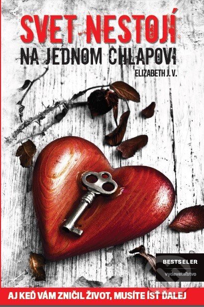 Kniha: Svet nestojí na jednom chlapovi (Elizabeth J.V.). BESTSELLER, 2014 Kniha: Svet nestojí na jednom chlapovi (Elizabeth J.V.). BESTSELLER, 2014