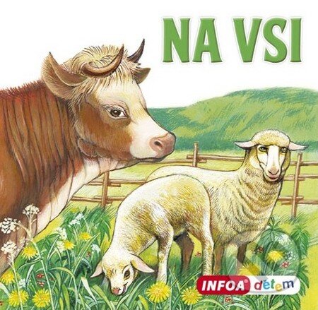 Kniha: Na vsi (INFOA). INFOA, 2014 Kniha: Na vsi (INFOA). INFOA, 2014