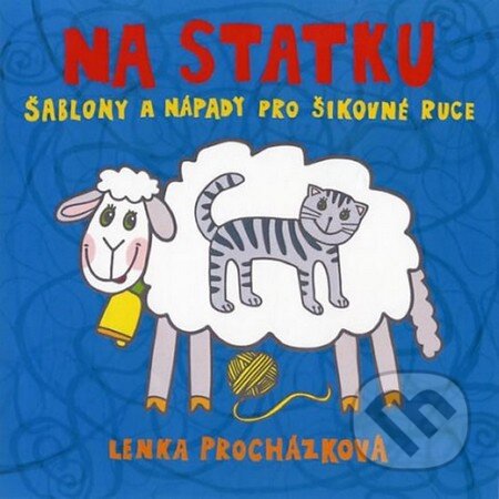 Kniha: Na statku (Lenka Procházková). Fortuna Libri ČR, 2014 Kniha: Na statku (Lenka Procházková). Fortuna Libri ČR, 2014
