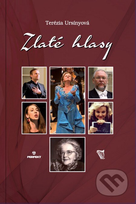 Kniha: Zlaté hlasy (Terézia Ursínyová). Perfekt, 2014 Kniha: Zlaté hlasy (Terézia Ursínyová). Perfekt, 2014