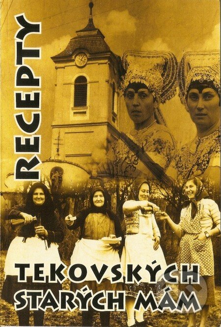 Kniha: Recepty tekovských starých mám (Boris Kováč). Boris Kováč - Btapress, 2013 Kniha: Recepty tekovských starých mám (Boris Kováč). Boris Kováč - Btapress, 2013