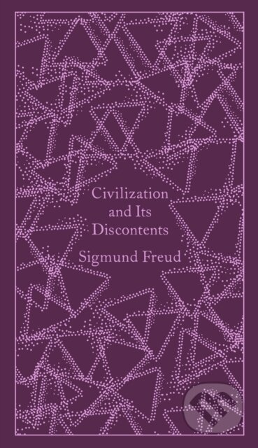 Kniha: Civilization and Its Discontents (Sigmund Freud). Penguin Classics, 2014 Kniha: Civilization and Its Discontents (Sigmund Freud). Penguin Classics, 2014