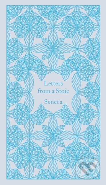 Kniha: Letters from a Stoic (Seneca a Robin Campbell). Penguin Classics, 2014 Kniha: Letters from a Stoic (Seneca a Robin Campbell). Penguin Classics, 2014