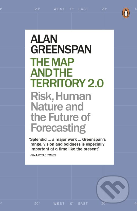 Kniha: The Map and the Territory 2.0 (Alan Greenspan). Penguin Books, 2014 Kniha: The Map and the Territory 2.0 (Alan Greenspan). Penguin Books, 2014