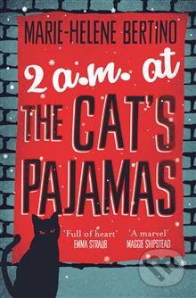 Kniha: 2 A.M. at The Cat's Pajamas (Marie-Helene Bertino). MacMillan, 2014 Kniha: 2 A.M. at The Cat's Pajamas (Marie-Helene Bertino). MacMillan, 2014
